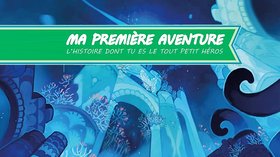 Ma 1ère Aventure